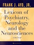Lexicon of Psychiatry, Neurology, and the Neurosciences