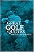 Great Golf Quotes