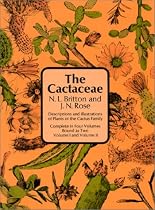 The Cactaceae : Descriptions and Illustrations of Plants of the Cactus Family