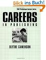 Careers in Publishing (McGraw-Hill Professional Careers)