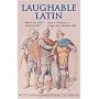 Laughable Latin: Witty Latin Phrases for All Occasions (Humour)