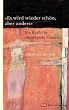"Es wird wieder sch�n, aber anders": Ein Buch f�r verwitwete Frauen