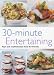 30-Minute Entertaining: Fast and Sophisticated Food for Friends (Pyramid Paperbacks)
