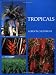Tropicals