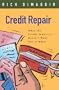 Credit Repair: What the Credit Industry Doesn't Want You to Know
