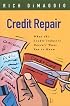 Credit Repair: What the Credit Industry Doesn't Want You to Know