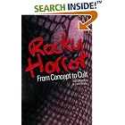 Rocky Horror: From Concept to Cult by David Evans and Scott Michaels