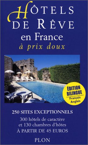 City Travel Guides Discounted  Livres : Hôtels de rêve : En France, à prix doux (édition bilingue français-anglais)