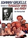 Johnny Gruelle: Creator of Raggedy Ann and Andy