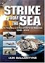 Strike from the Sea: The Royal Navy and the United States Navy at War in the Middle East