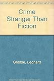 Crime stranger than fiction