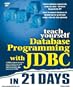 Teach Yourself Database Programming With Jdbc in 21 Days (Teach Yourself Series)