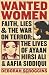Wanted Women: Faith, Lies, and the War on Terror: The Lives of Ayaan Hirsi Ali and Aafia Siddiqui Wanted Women: Faith, Lies, and the War on Terror: The Lives of Ayaan Hirsi Ali and Aafia Siddiqui