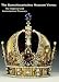 The Kunsthistorisches Museum Vienna: The Imperial And Ecclesiastical Treasury