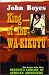 King of the Wa-Kikuyu: A True Story of Travel and Adventure in Africa (Resnick Library of African Adventure)