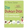 Die Dukan Di�t - 100 Lebensmittel, 100 neue Rezepte (Einzeltitel)
