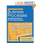 Business Processes: Operational Solutions for SAP Implementation by Victor Portougal and David Sundaram