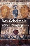 Das Geheimnis von Pompeji