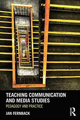 Teaching Communication and Media Studies: Pedagogy and Practice