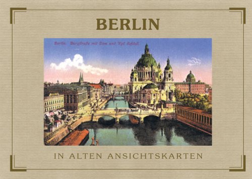 Berlin in alten Ansichtskarten