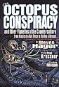 Octopus Conspiracy: And Other Vignettes of the Counterculture from Hippies to High Times to Hip Hop and Beyond...