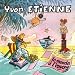 Yvon etienne, Le monde a l'envers