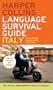 HarperCollins Language Survival Guide: Italy: The Visual Phrasebook and Dictionary (HarperCollins Language Survival Guides)