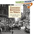 Toronto Between the Wars: Life in the City 1919-1939