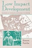 Low Impact Development: Planning and People in a Sustainable Countryside