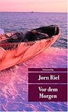 Vor dem Morgen - J&ouml;rn Riel