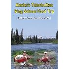 Alaska Fishing: DVD and Ultimate Guide! Talachulitna River King Salmon Float Trip. by 