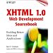 Xhtml 1.0 Web Development Sourcebook: Building Better Sites and Applications