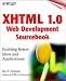 XHTML 1.0 Web Development Sourcebook: Building Better Sites and Applications