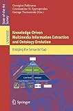 Knowledge-driven multimedia information extraction and ontology evolution : bridging the semantic gap