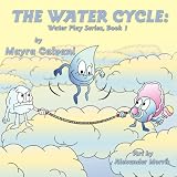 The Water Cycle: Water Play Series Book 1