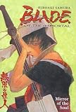 Blade of the Immortal: Mirror of the Soul (Blade of the Immortal (Sagebrush))