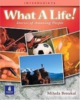 What a Life!:  Stories of Amazing People  (Intermediate Level)