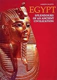 Egypt: Splendours of an Ancient Civilization