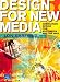 Design for New Media: Interaction Design for Multimedia and the Web