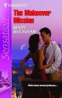 The Makeover Mission (Silhouette Intimate Moments No. 1308) (Silhouette Intimate Moments)