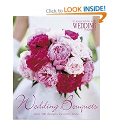 Wedding Bouquets: Over 300 Designs for Every Bride