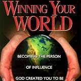Winning Your World