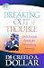 Breaking Out of Trouble (Life Solution)