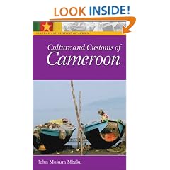 Culture and Customs of Cameroon (Culture and Customs of Africa)