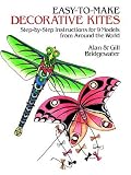 Easy-to-Make Decorative Kites: Step-by-Step Instructions for Nine Models from Around the World
