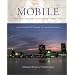 Mobile: The New History of Alabama's First City
