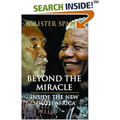 Beyond the Miracle: Inside the New South Africa