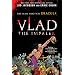 Vlad the Impaler: The Man Who Was Dracula