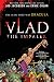 Vlad the Impaler: The Man Who Was Dracula