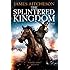 The Splintered Kingdom: A Novel (The Conquest Series)